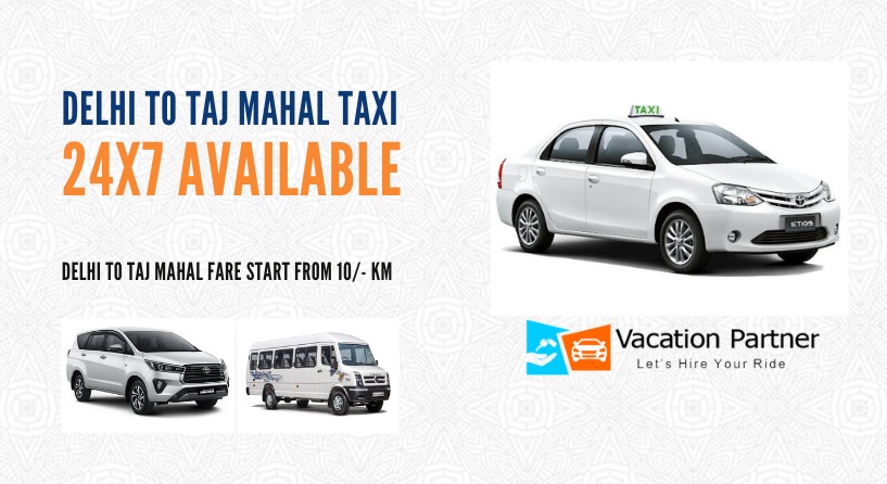 Delhi to Taj Mahal Taxi Service